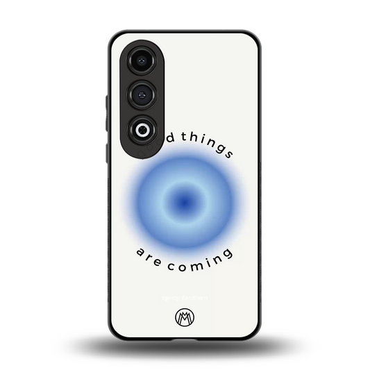 good things are coming back phone cover | glass case for oneplus nord ce 4
