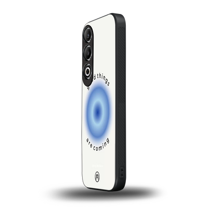 good things are coming back phone cover | glass case for oneplus nord ce 4