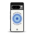 good things are coming back phone cover | glass case for google pixel 8 pro