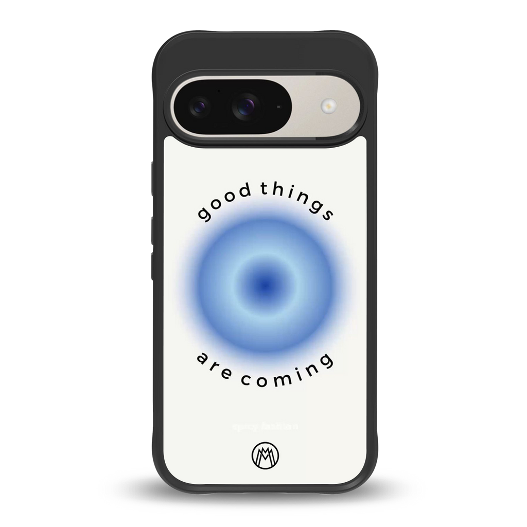 good things are coming back phone cover | glass case for google pixel 9