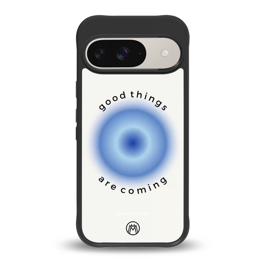 good things are coming back phone cover | glass case for google pixel 9