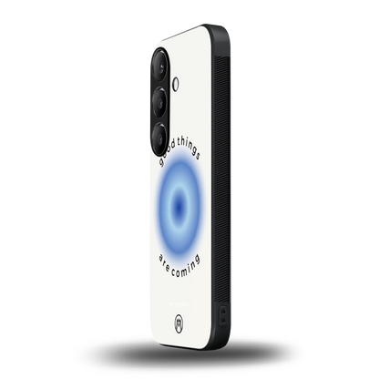 good things are coming back phone cover | glass case for samsung galaxy s24 fe