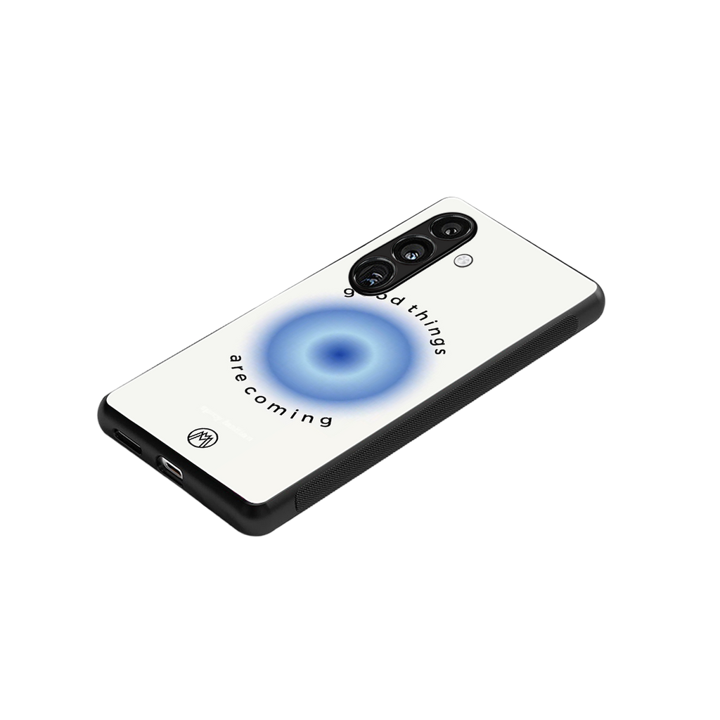 good things are coming back phone cover | glass case for samsung galaxy s24 plus