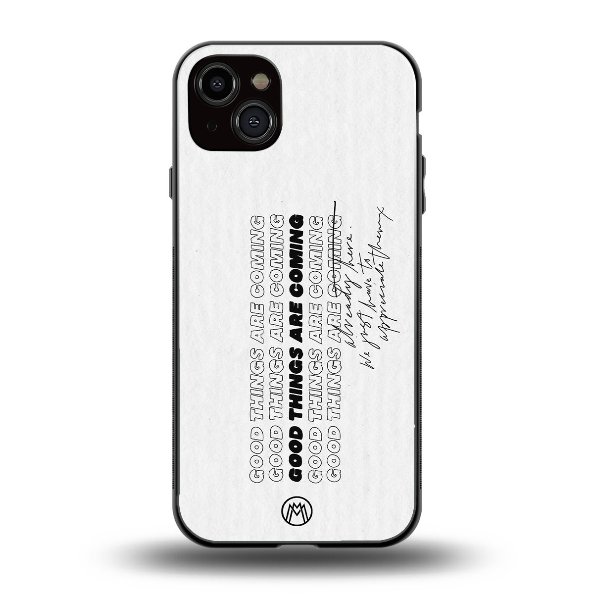 good things are here back phone cover | glass case for iphone 15 plus