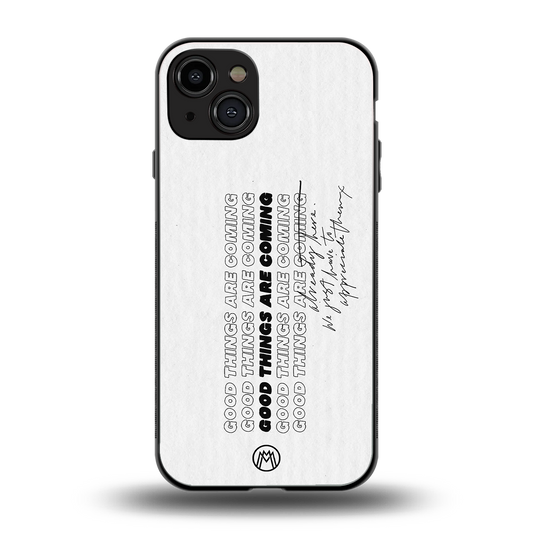 good things are here back phone cover | glass case for iphone 15