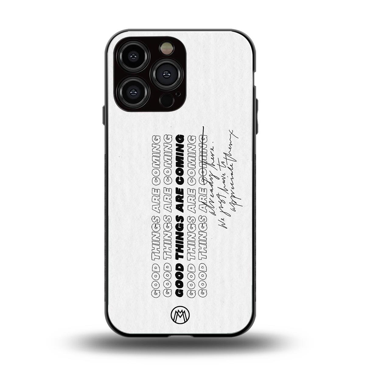 good things are here back phone cover | glass case for iphone 16 pro max