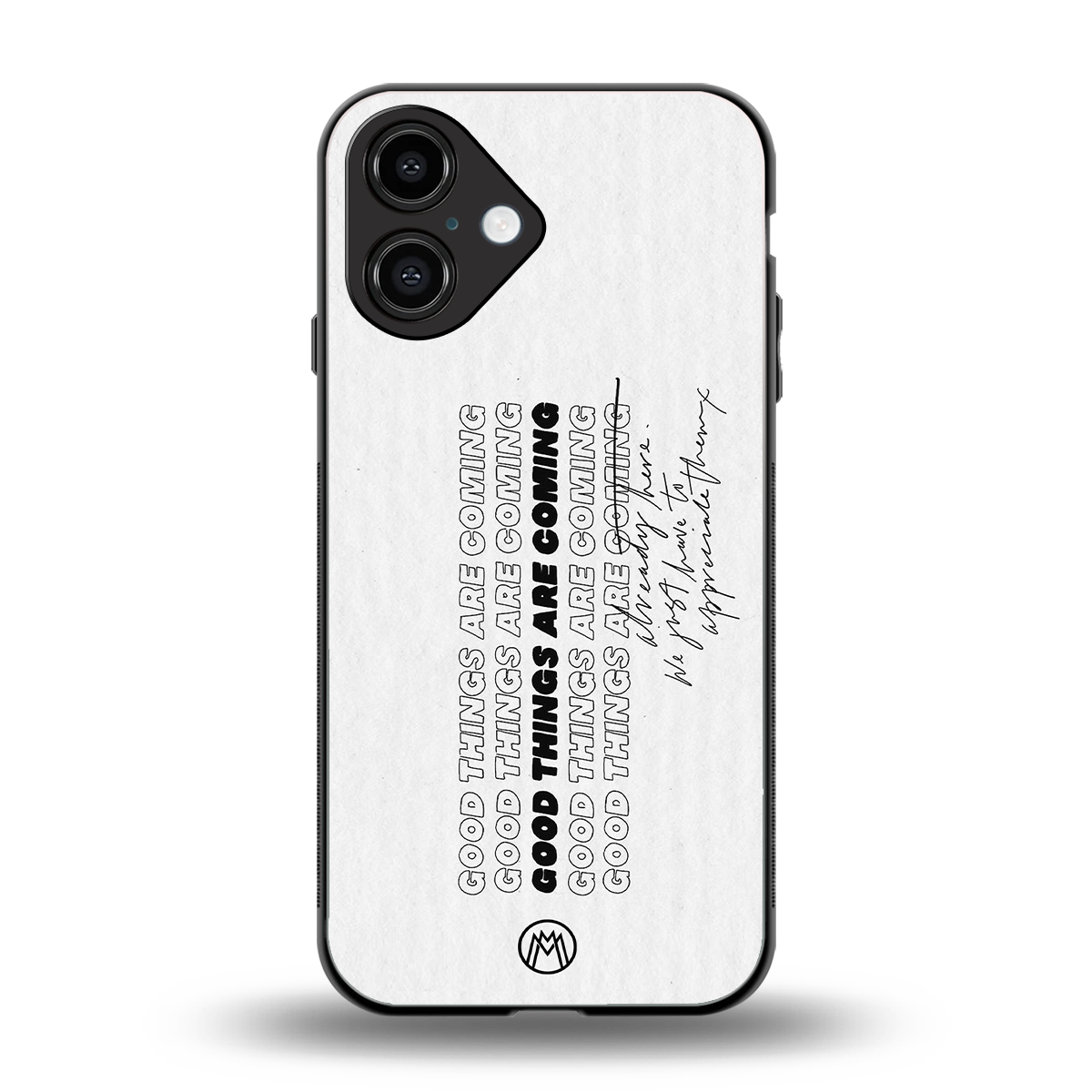 good things are here back phone cover | glass case for iphone 16