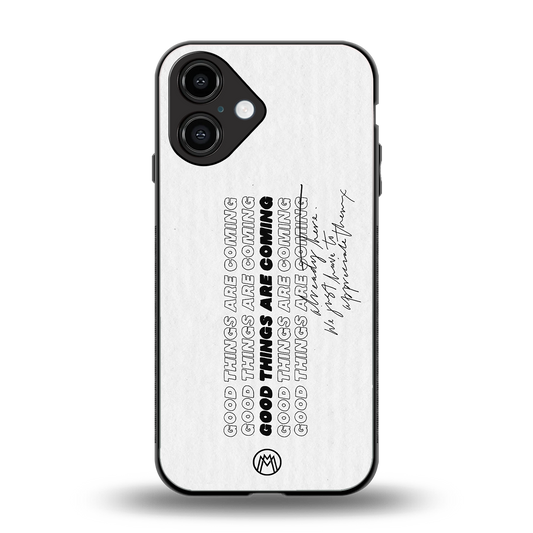good things are here back phone cover | glass case for iphone 16