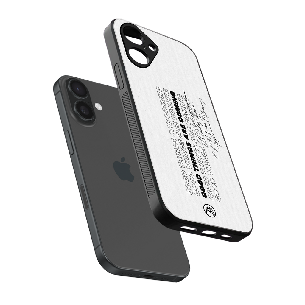 good things are here back phone cover | glass case for iphone 16