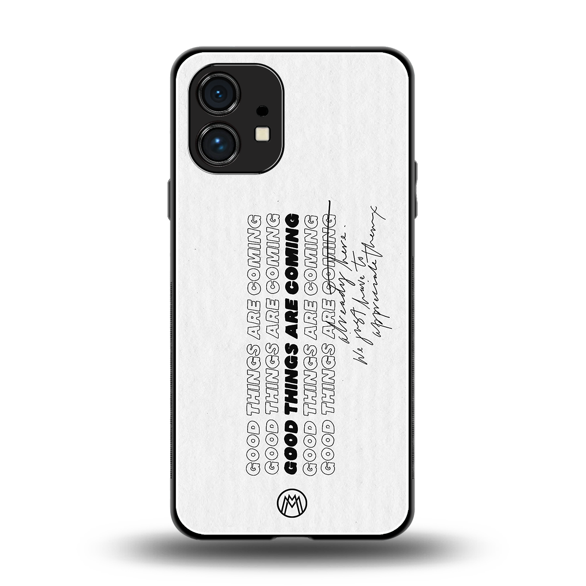 good things are here back phone cover | glass case for nothing phone 1