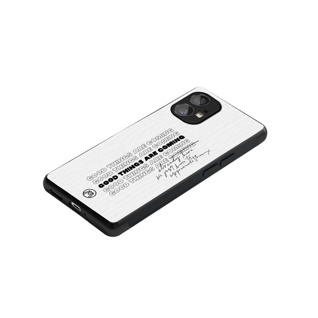good things are here back phone cover | glass case for nothing phone 1