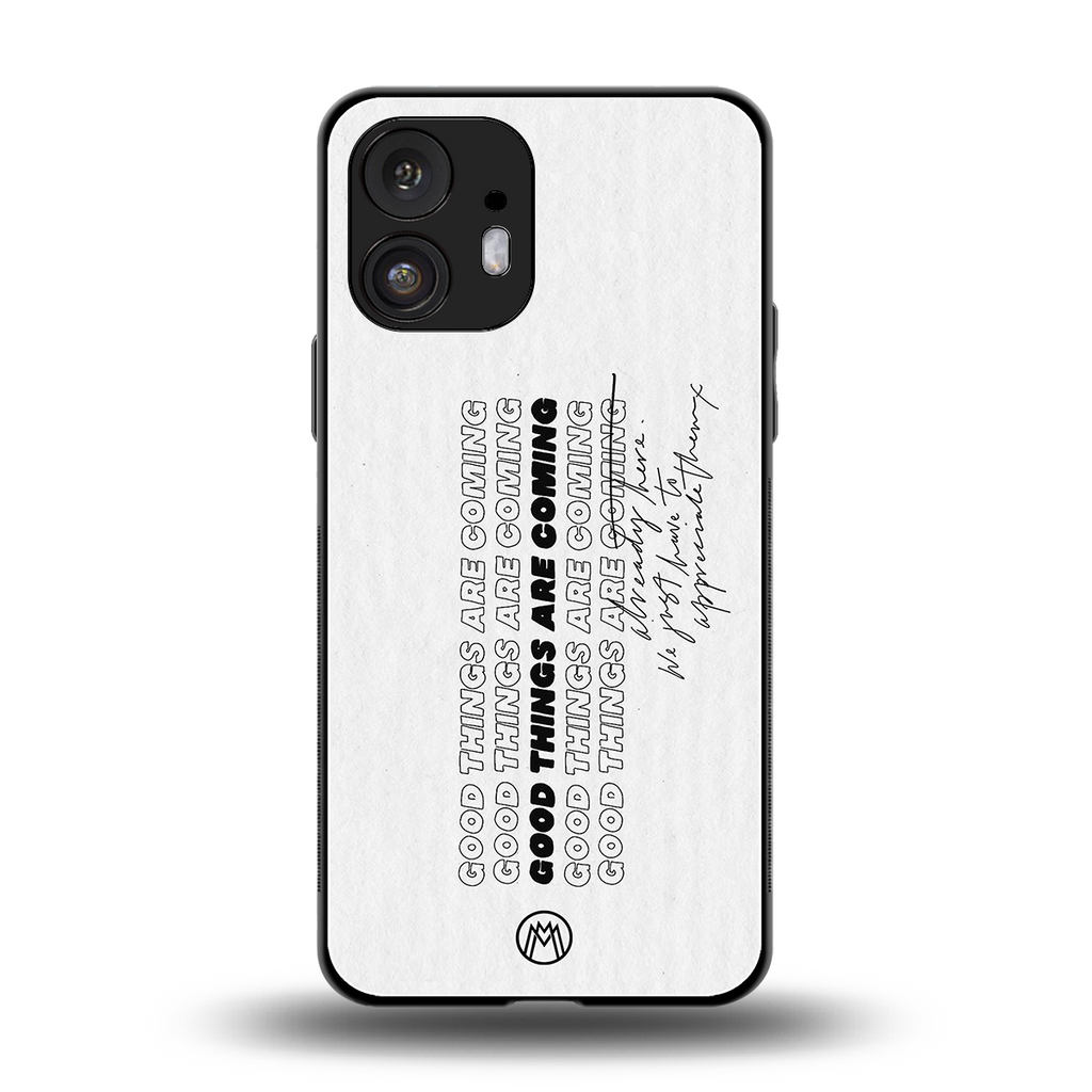 good things are here back phone cover | glass case for nothing phone 2