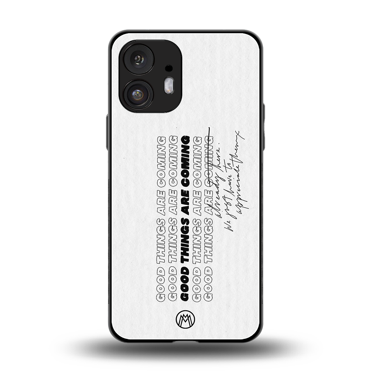 good things are here back phone cover | glass case for nothing phone 2