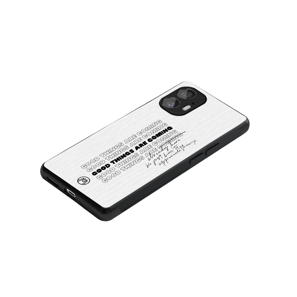 good things are here back phone cover | glass case for nothing phone 2