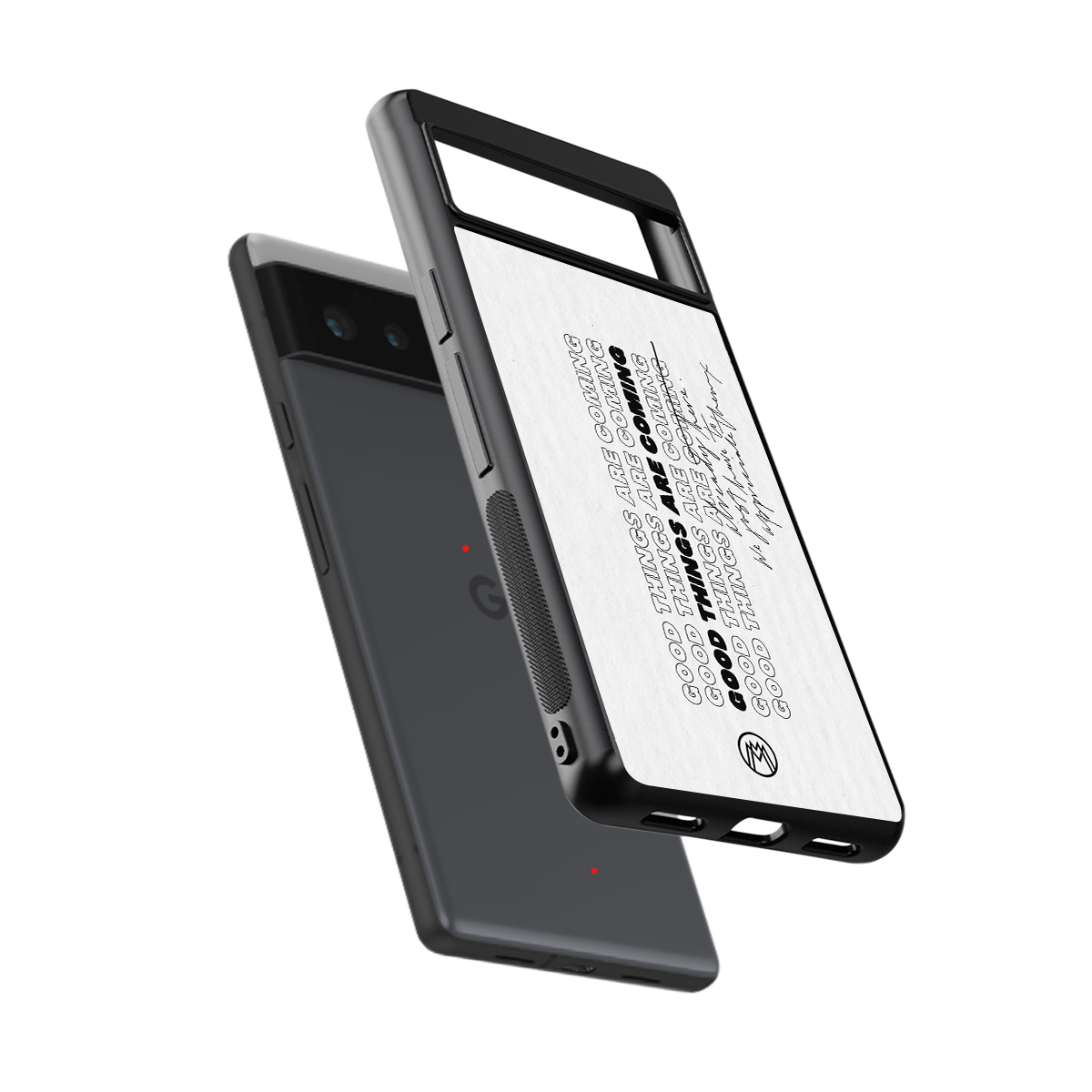 good things are here back phone cover | glass case for Google Pixel 6A