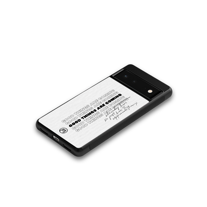 good things are here back phone cover | glass case for Google Pixel 6A