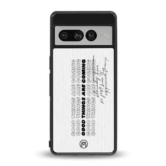 good things are here back phone cover | glass case for google pixel 7 pro