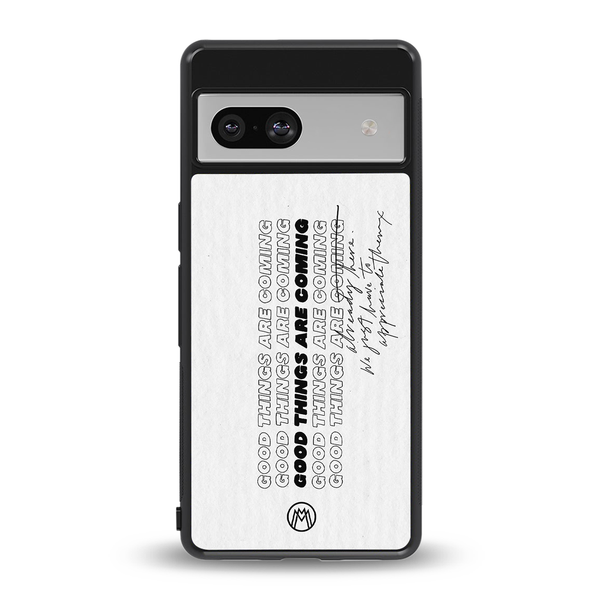 good things are here back phone cover | glass case for Google Pixel 7A