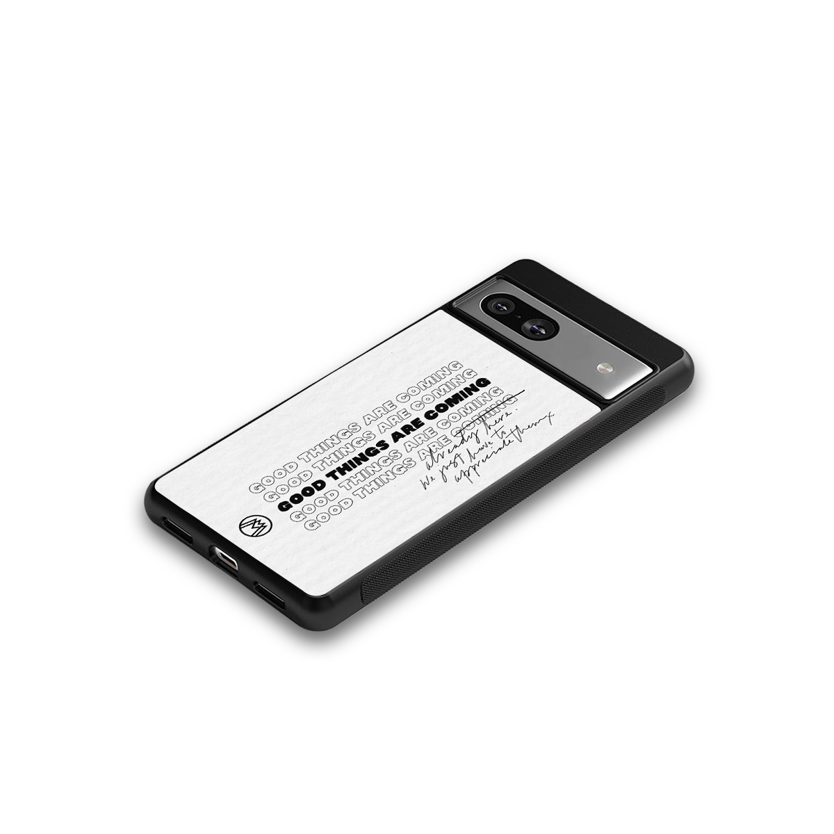 good things are here back phone cover | glass case for Google Pixel 7A