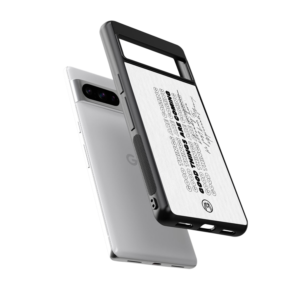 good things are here back phone cover | glass case for google pixel 8 pro