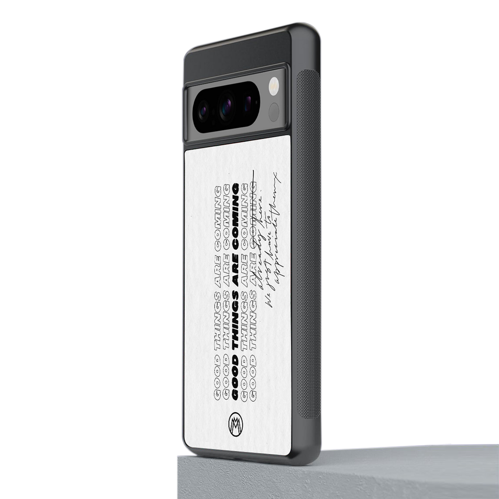 good things are here back phone cover | glass case for google pixel 8 pro