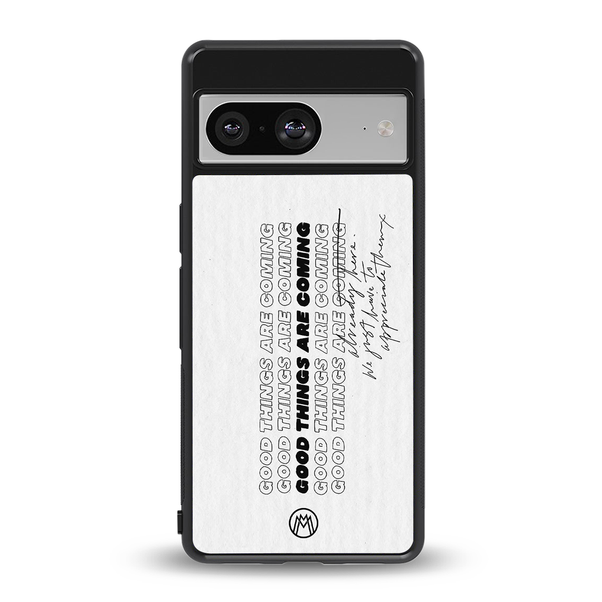 good things are here back phone cover | glass case for Google Pixel 8