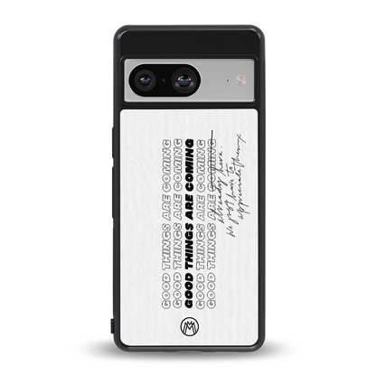 good things are here back phone cover | glass case for Google Pixel 8