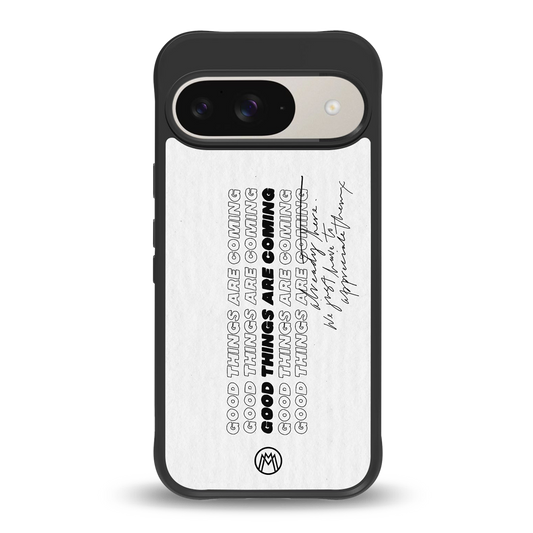 good things are here back phone cover | glass case for google pixel 9