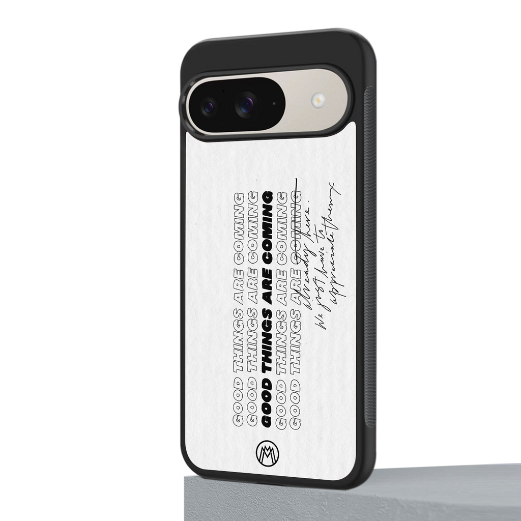 good things are here back phone cover | glass case for google pixel 9