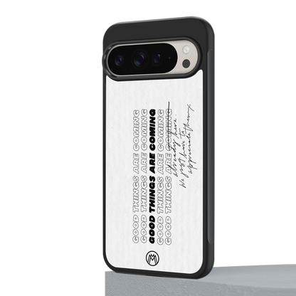 good things are here back phone cover | glass case for google pixel 9 pro xl