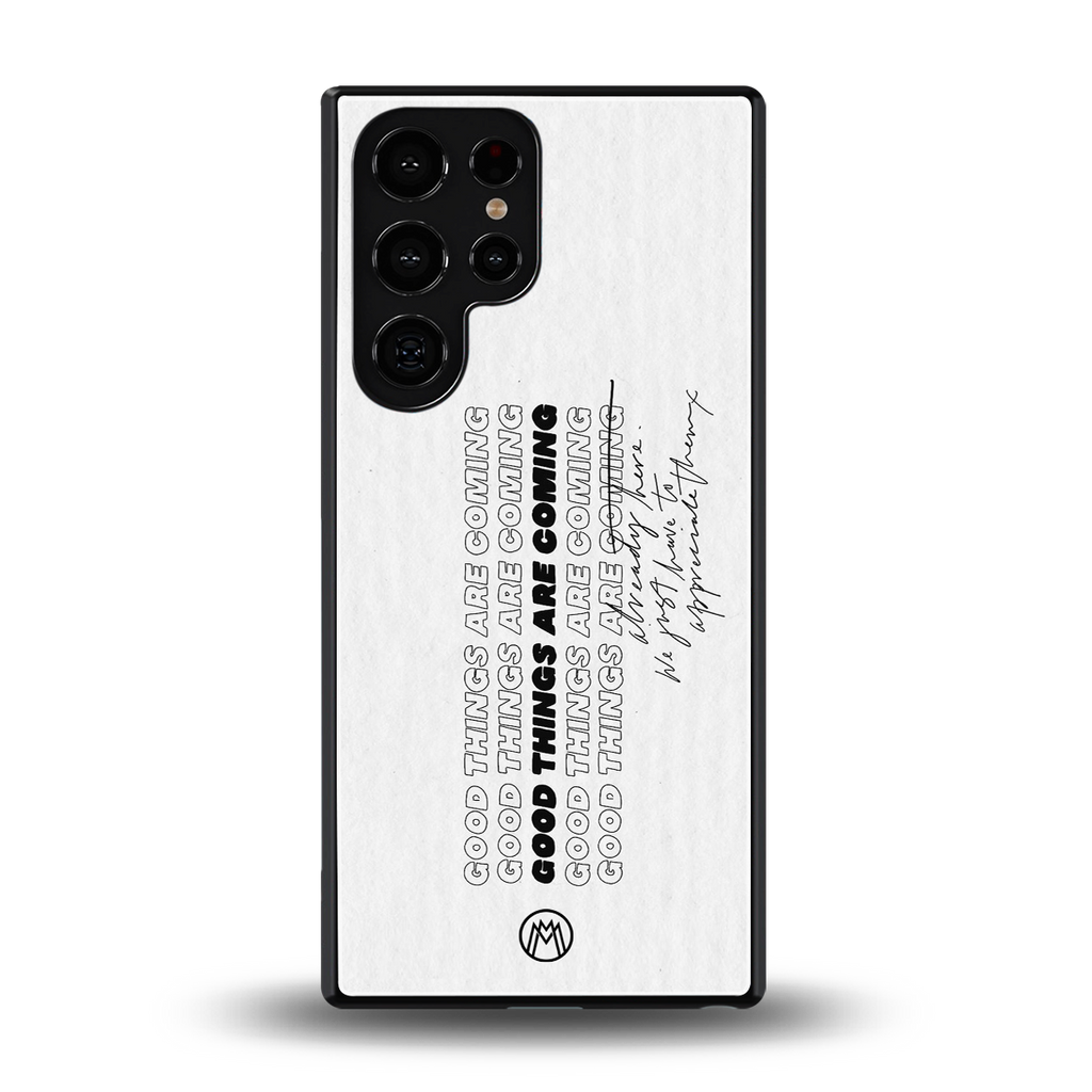 good things are here back phone cover | glass case for samsung galaxy s25 ultra