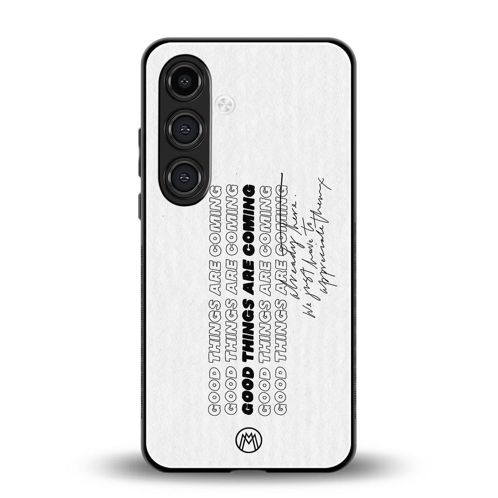 good things are here back phone cover | glass case for samsung galaxy s24