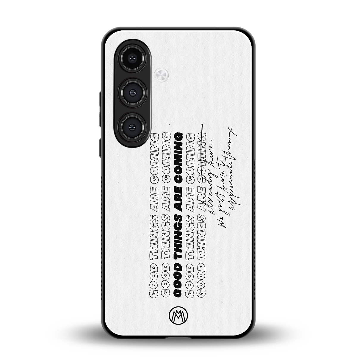 good things are here back phone cover | glass case for samsung galaxy s24 plus