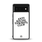 gym rats club back phone cover | glass case for Google Pixel 6A
