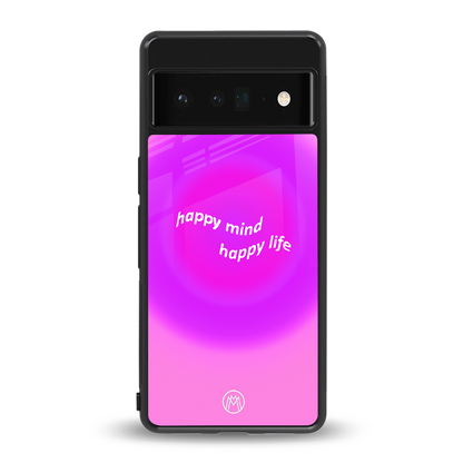 happy mind back phone cover | glass case for google pixel 6 pro