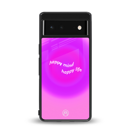 happy mind back phone cover | glass case for google pixel 6