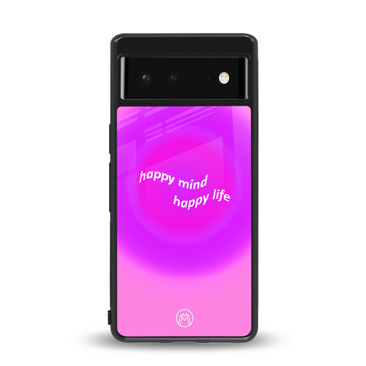 happy mind back phone cover | glass case for google pixel 6