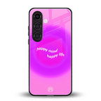 happy mind back phone cover | glass case for samsung galaxy s25 plus