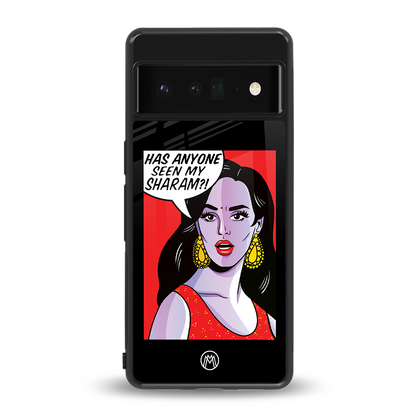 has anyone seen my sharam back phone cover | glass case for google pixel 6 pro