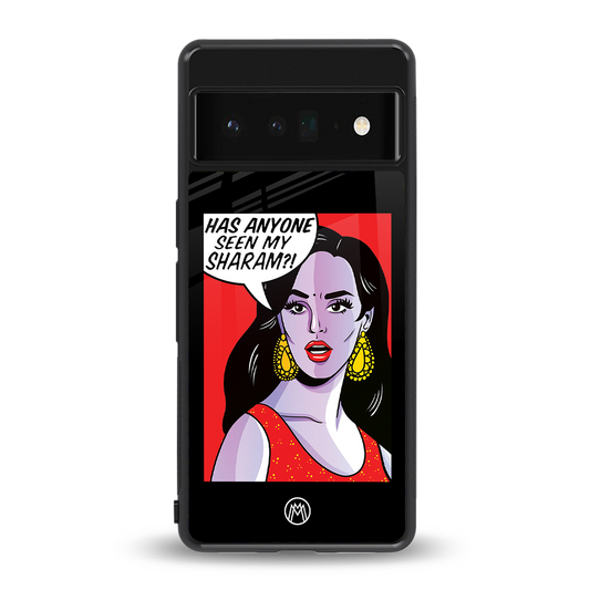 has anyone seen my sharam back phone cover | glass case for google pixel 6 pro