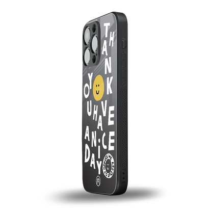 have a nice day back phone cover | glass case for iphone 14 pro max