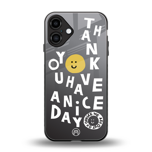 have a nice day back phone cover | glass case for iphone 16 plus