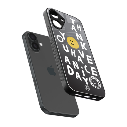 have a nice day back phone cover | glass case for iphone 16 plus