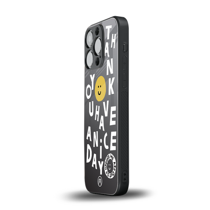 have a nice day back phone cover | glass case for iphone 16 pro