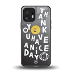 have a nice day back phone cover | glass case for nothing phone 2