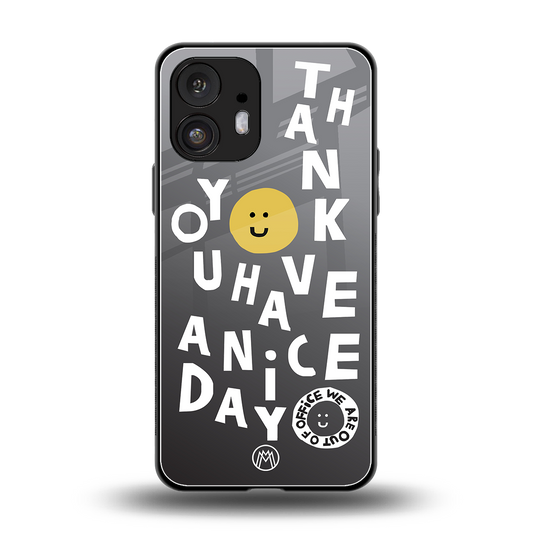 have a nice day back phone cover | glass case for nothing phone 2
