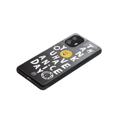 have a nice day back phone cover | glass case for nothing phone 2