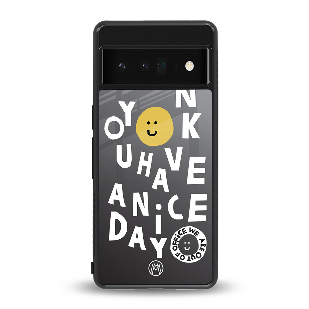 have a nice day back phone cover | glass case for google pixel 6 pro