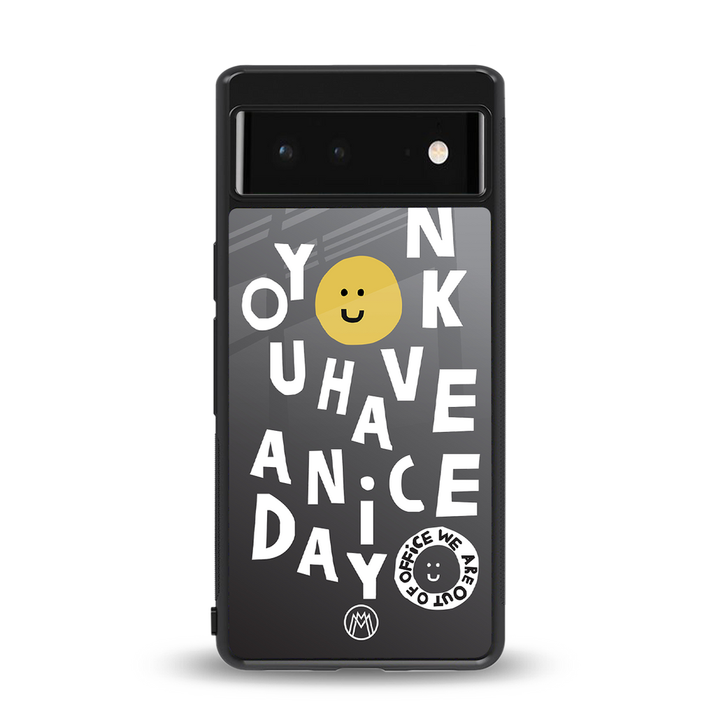have a nice day back phone cover | glass case for google pixel 6