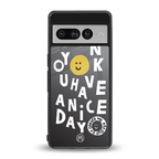 have a nice day back phone cover | glass case for google pixel 7 pro